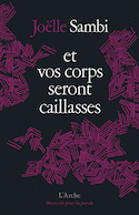 Et vos corps seront caillasses